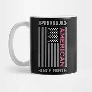 Proud American Since Birth USA Flag Mug